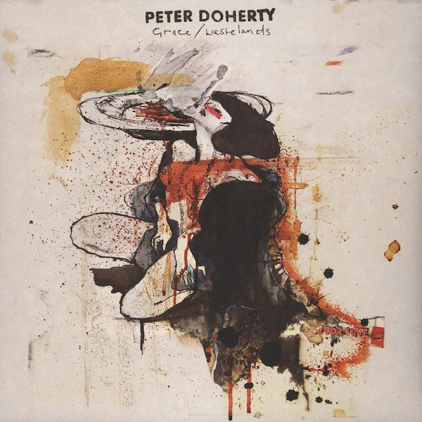 Peter Doherty: Grace / Wastelands (2009)